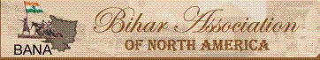 Association with Bihar Association 
                            of North America BAJANA